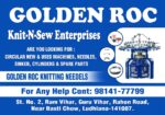 "- We are engaged in trading and manufacturing of a wide range of all types of Knitting Needles, Spare Parts for Knitting and Textile Machines. - We are the sole authorised agent of Golden Roc Knitting needles all over India. Our Products include: - New & Used Circular Knitting Machines - New and Used Flat Knitting Machines - Circular Knitting Needles, Sinkers - Flat Machine Transfer Needles, Jacks, Selectors, Sinkers - Spare parts for circular knitting machines We also have biggest stock of many brand needles available including: GOLDEN ROC, GROZ BECKERT, GOLDEN SHARP, GOLDEN BEAMLIGHT, ORGAN, CLONIT"